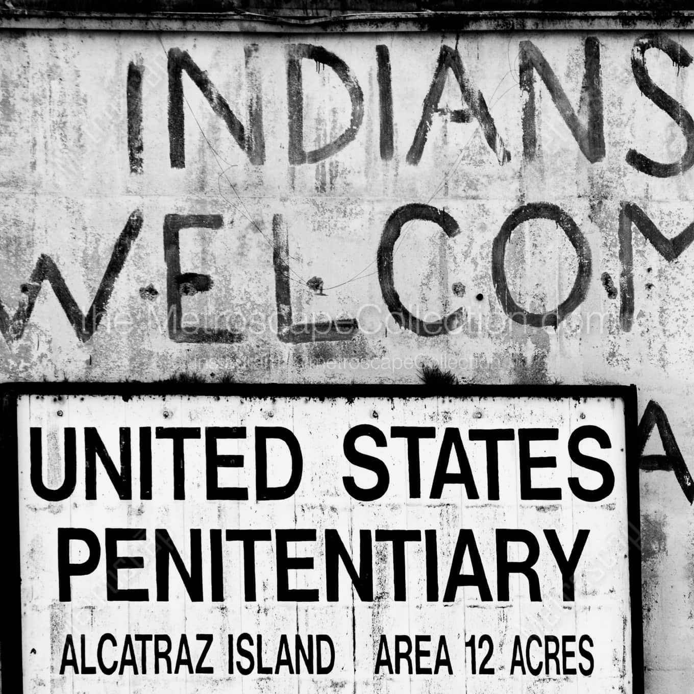 Indians Welcome Grafiti Alcatraz Island black and white: Square crop